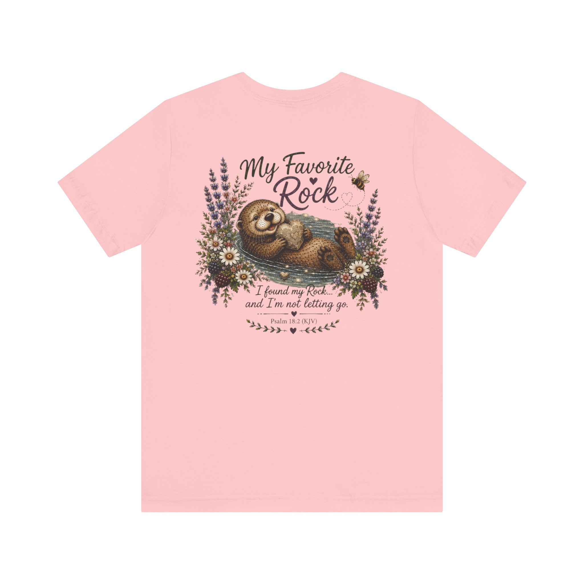 My Favorite Rock Otter Faith Shirt – Psalm 18:2 KJV