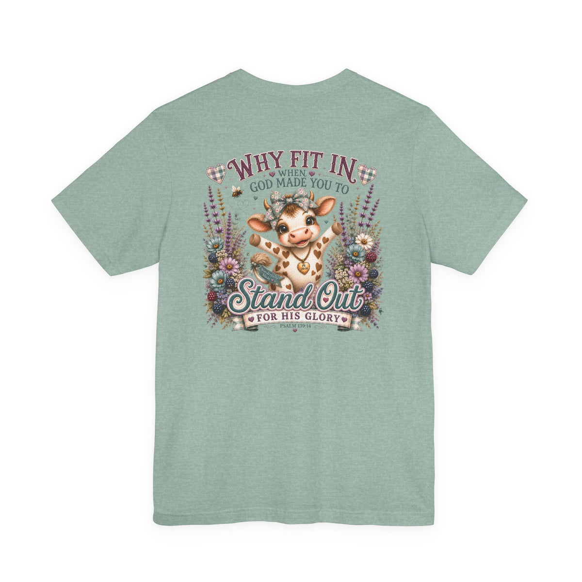Why Fit In? God Made You to Stand Out Faith Tee