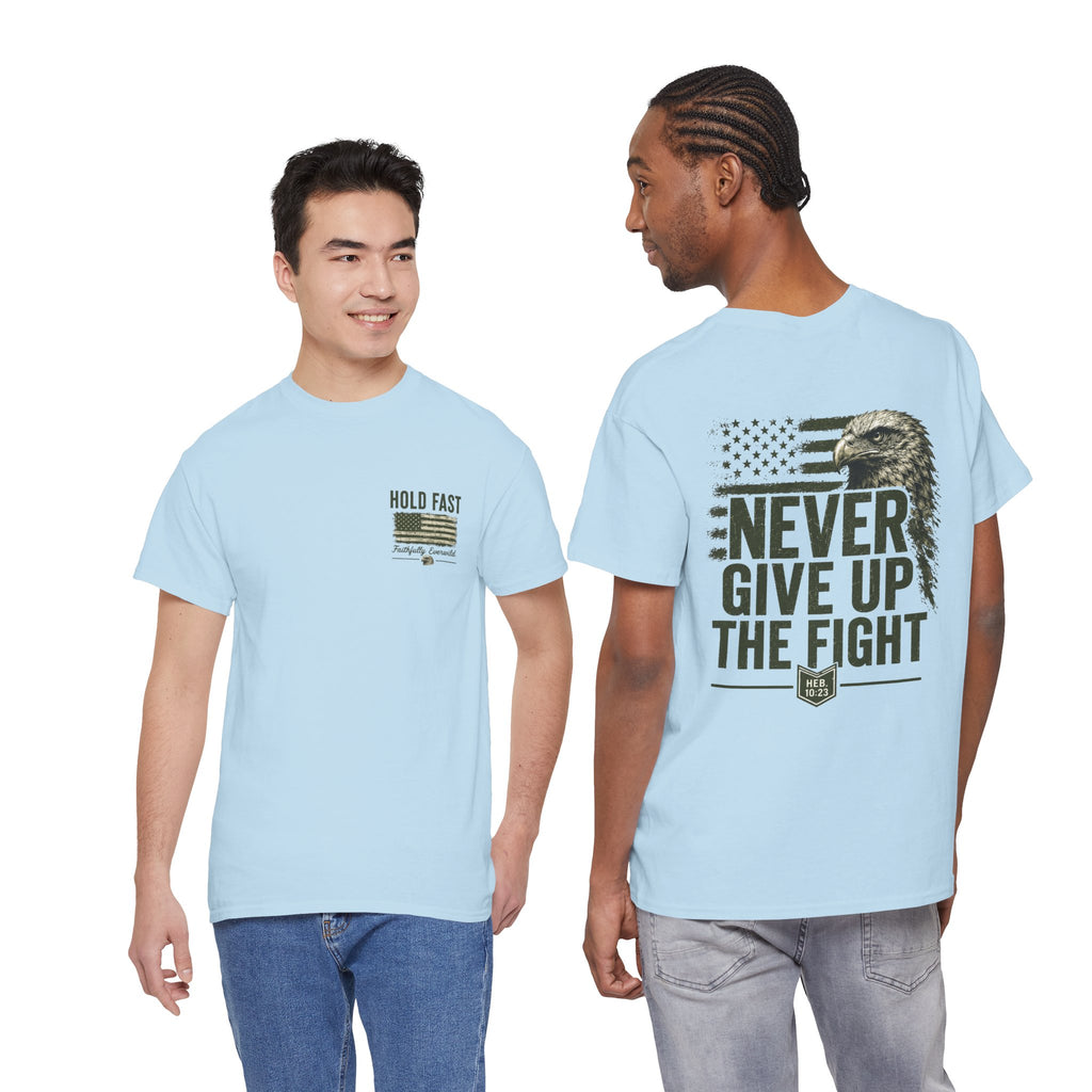 Never Give Up the Fight – Hold Fast Men’s Graphic Tee – Hebrews 10:23