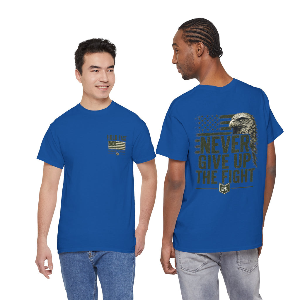 Never Give Up the Fight – Hold Fast Men’s Graphic Tee – Hebrews 10:23