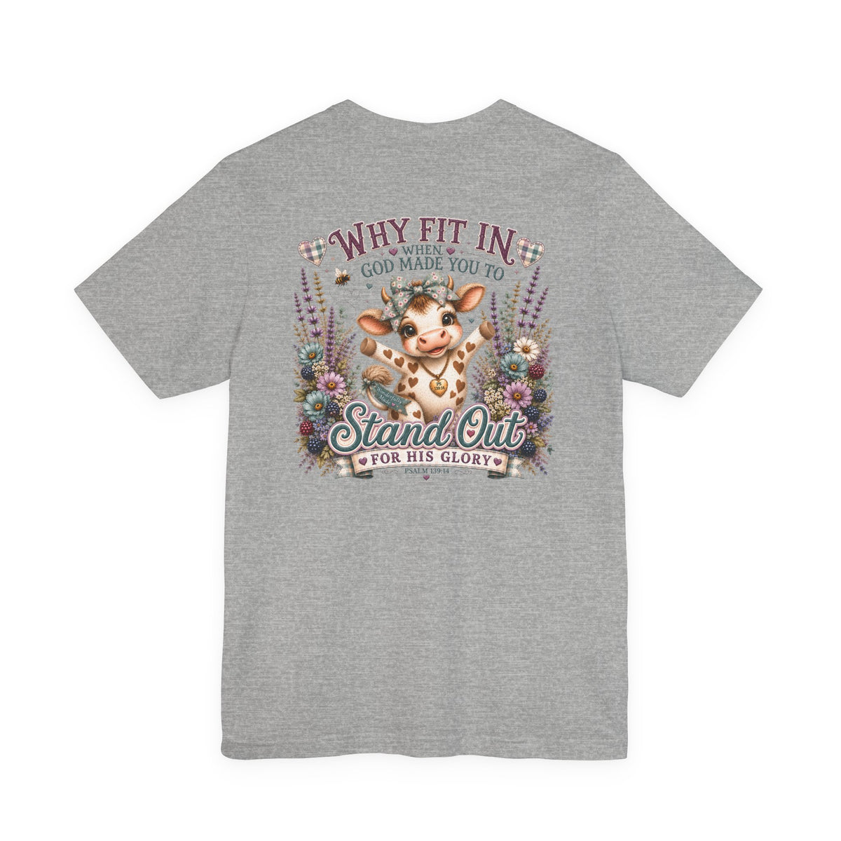 Why Fit In? God Made You to Stand Out Faith Tee