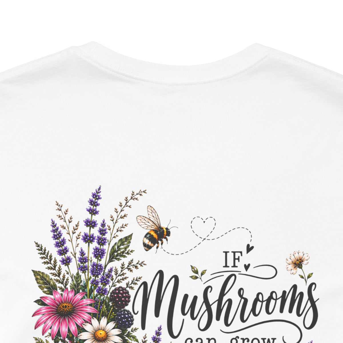 Mushrooms Can Grow Through The Mess Tee | Romans 5:3-4 Faith Shirt