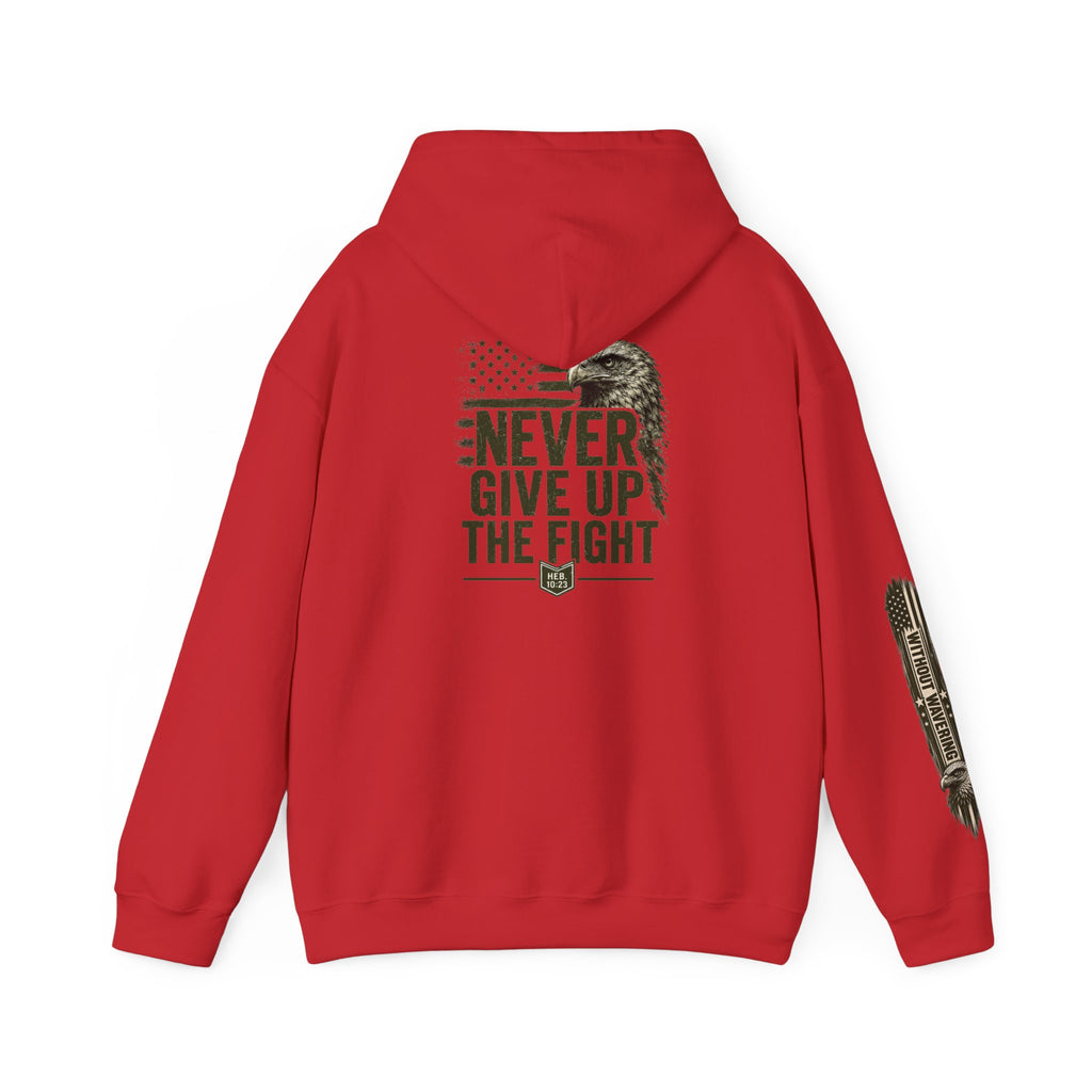 Never Give Up The Fight Hoodie Sweatshirt –  "Hold Fast" Eagle American Flag Pullover/ Hebrews 10:23