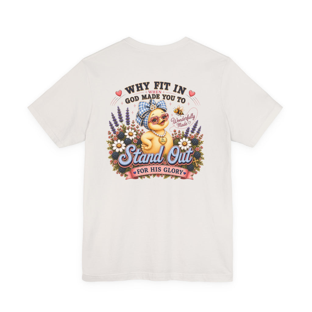 Made to Stand Out Duck Tee | Faith-Inspired Boutique T-Shirt | Faithfully Everwild