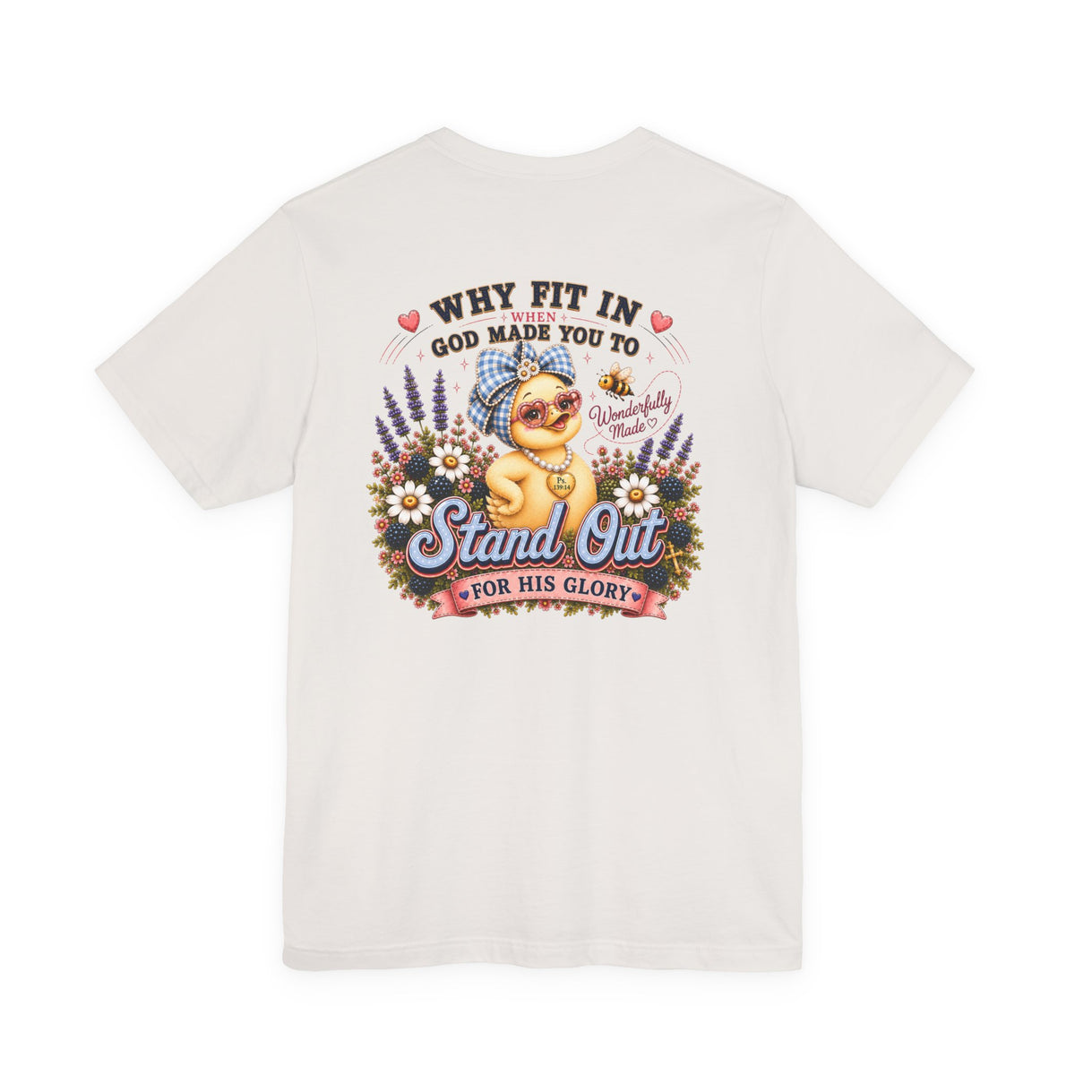 Made to Stand Out Duck Tee | Faith-Inspired Boutique T-Shirt | Faithfully Everwild