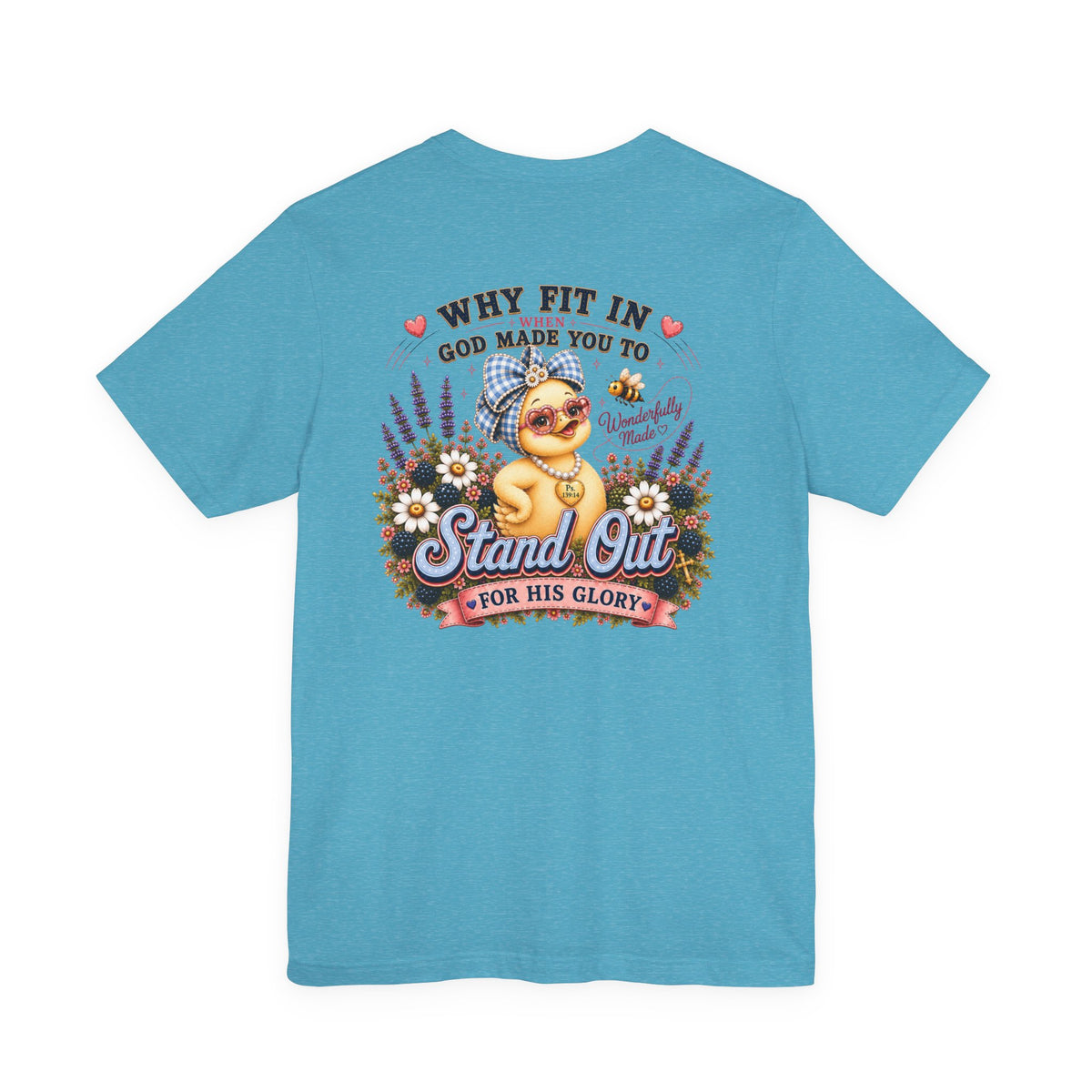 Made to Stand Out Duck Tee | Faith-Inspired Boutique T-Shirt | Faithfully Everwild