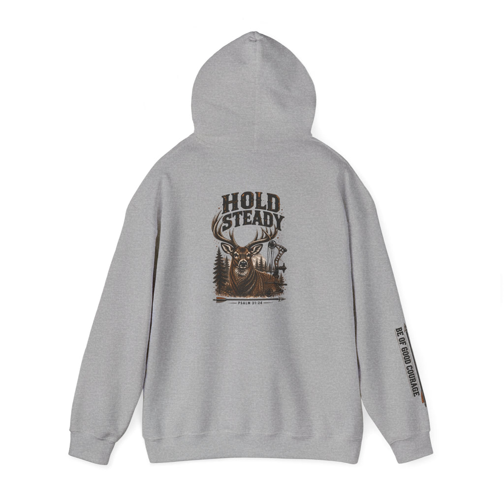 Hold Steady Hunting Hoodie Sweatshirt | Be of Good Courage | Psalm 31:24