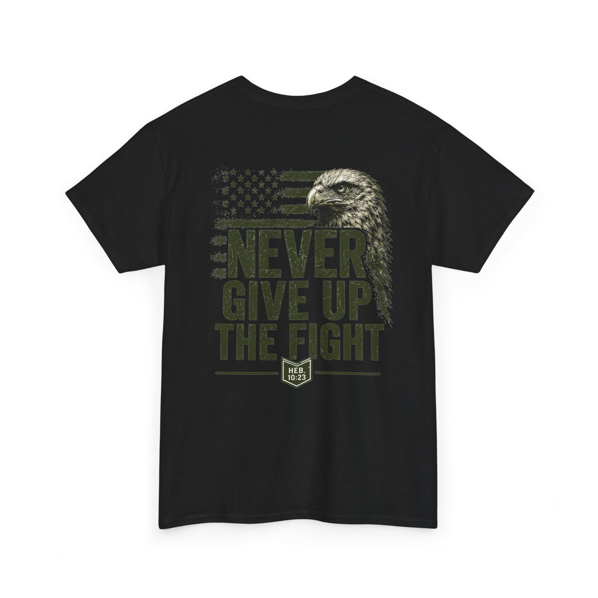 Never Give Up the Fight – Hold Fast Men’s Graphic Tee – Hebrews 10:23