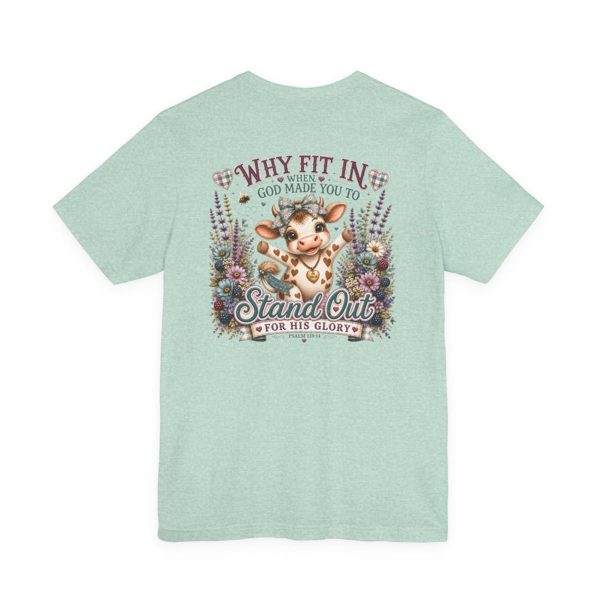 Why Fit In? God Made You to Stand Out Faith Tee