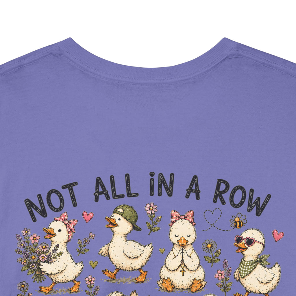 Not All in a Row, Still Following Jesus Duck T-Shirt