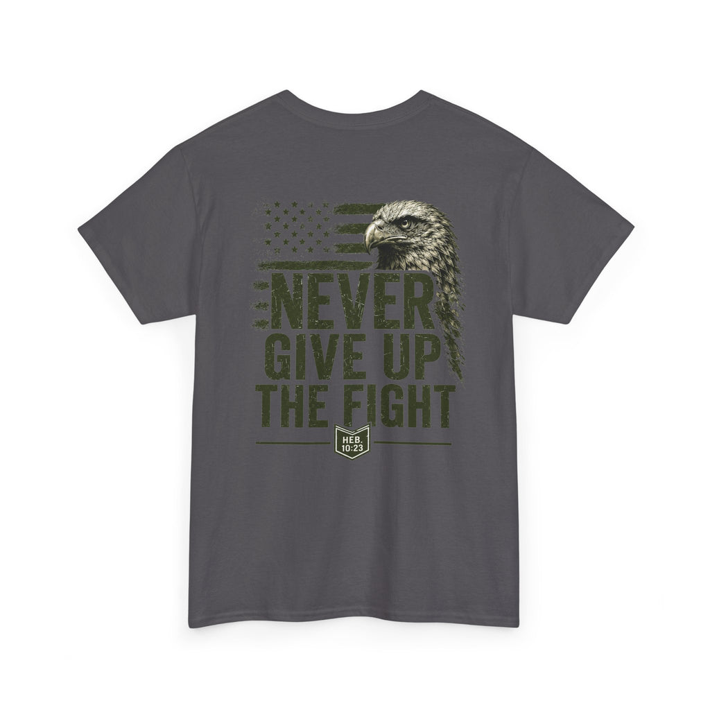 Never Give Up the Fight – Hold Fast Men’s Graphic Tee – Hebrews 10:23