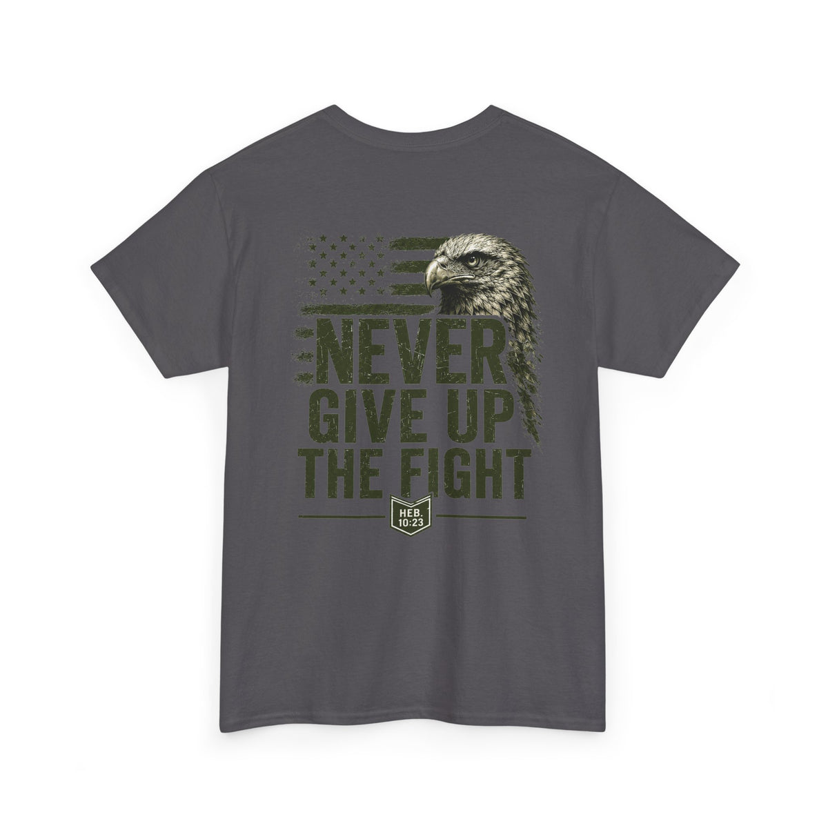 Never Give Up the Fight – Hold Fast Men’s Graphic Tee – Hebrews 10:23