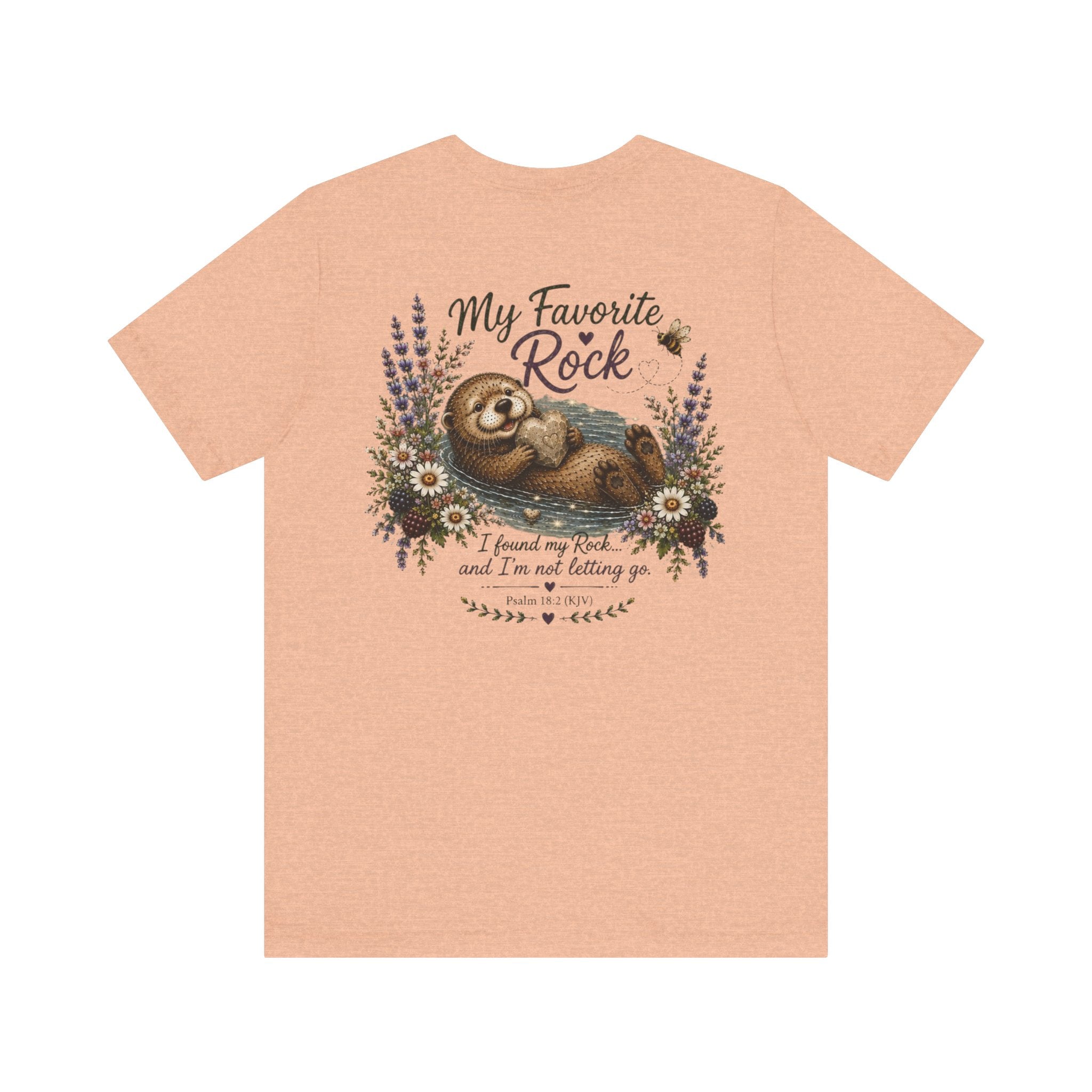 My Favorite Rock Otter Faith Shirt – Psalm 18:2 KJV