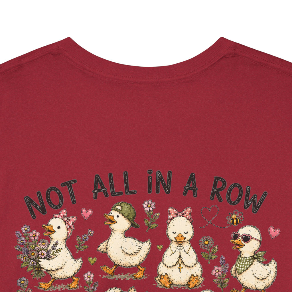 Not All in a Row, Still Following Jesus Duck T-Shirt