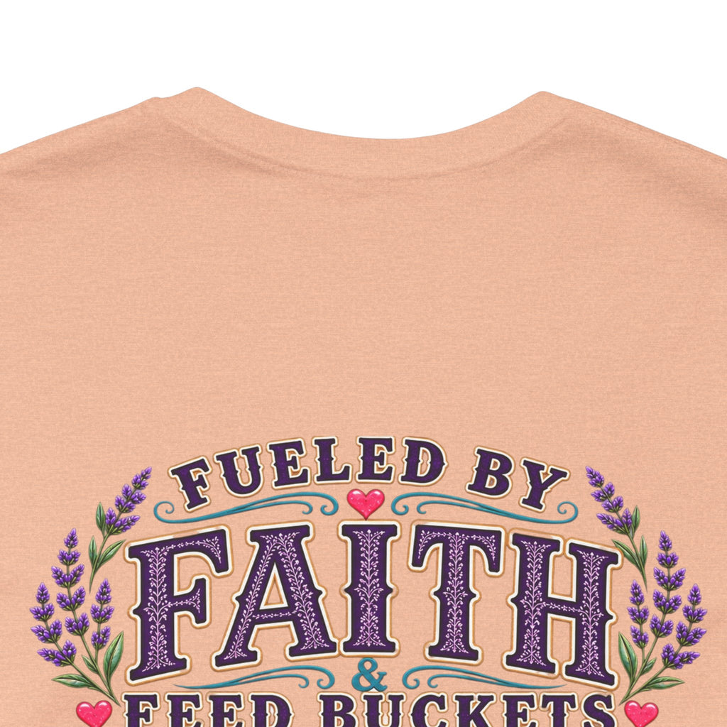 Fueled by Faith & Feed Buckets Tee-Philippians 4:19