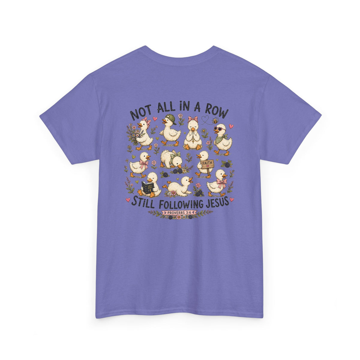 Not All in a Row, Still Following Jesus Duck T-Shirt