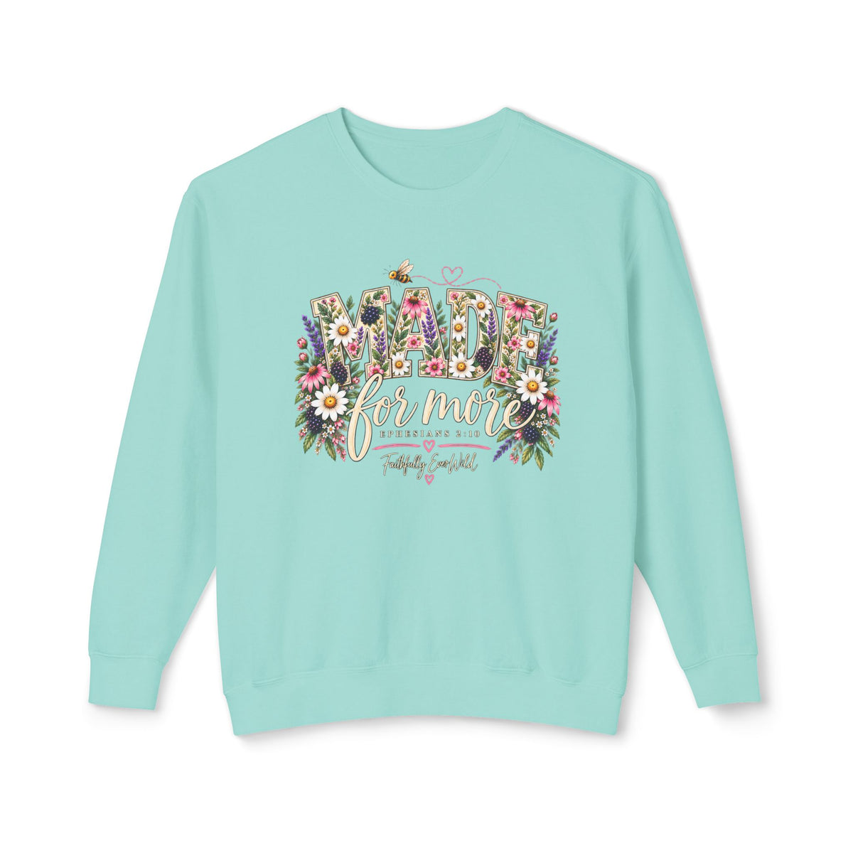 Made for More Lightweight Crewneck Sweatshirt | Ephesians 2:10