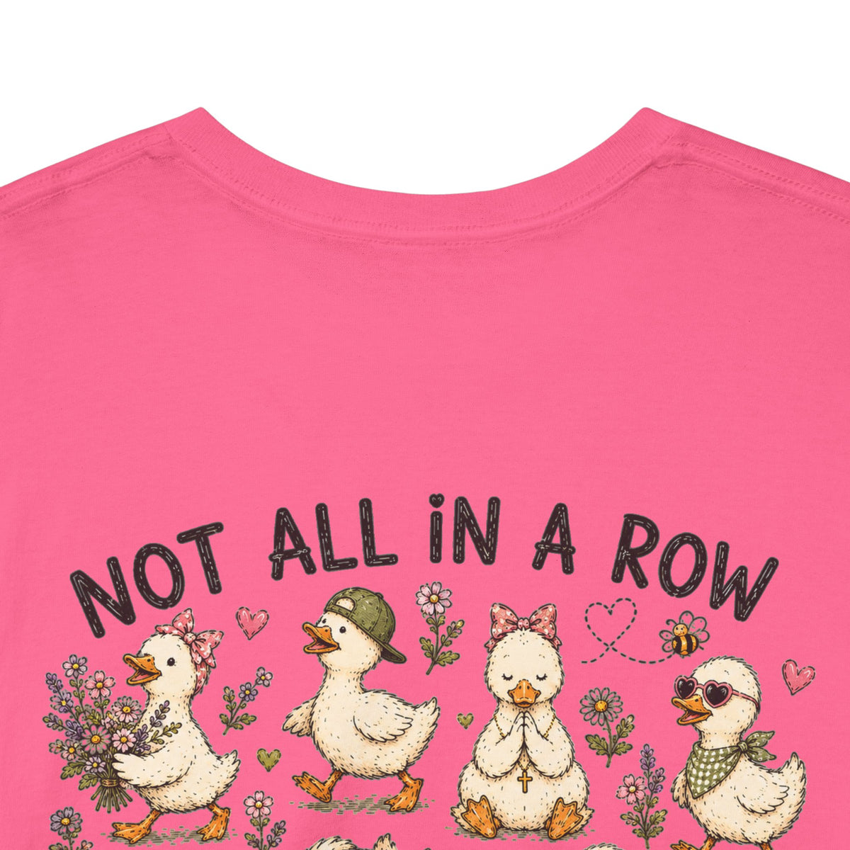 Not All in a Row, Still Following Jesus Duck T-Shirt