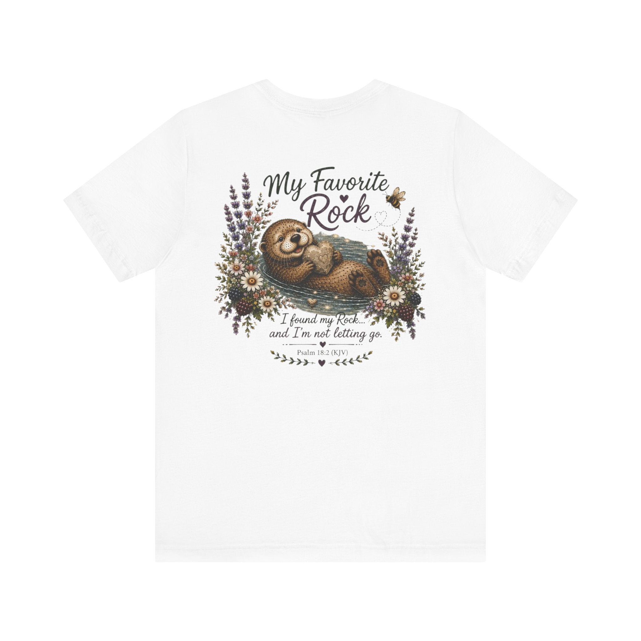 My Favorite Rock Otter Faith Shirt – Psalm 18:2 KJV