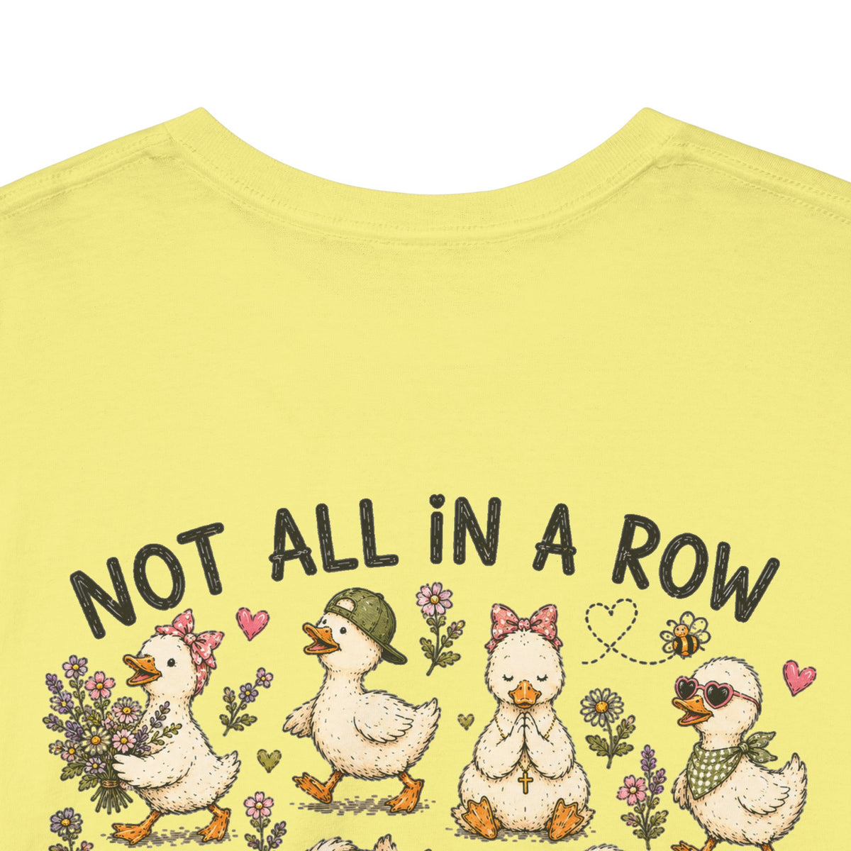 Not All in a Row, Still Following Jesus Duck T-Shirt