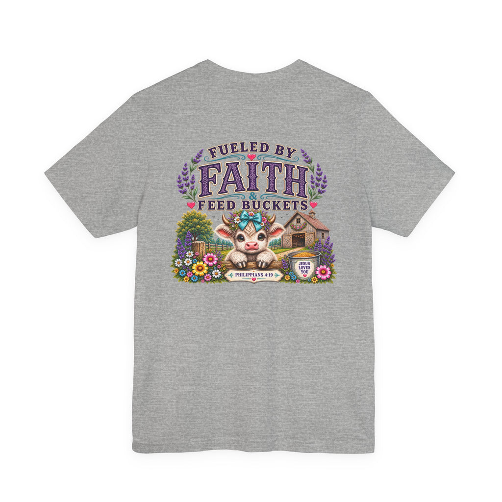Fueled by Faith & Feed Buckets Tee-Philippians 4:19