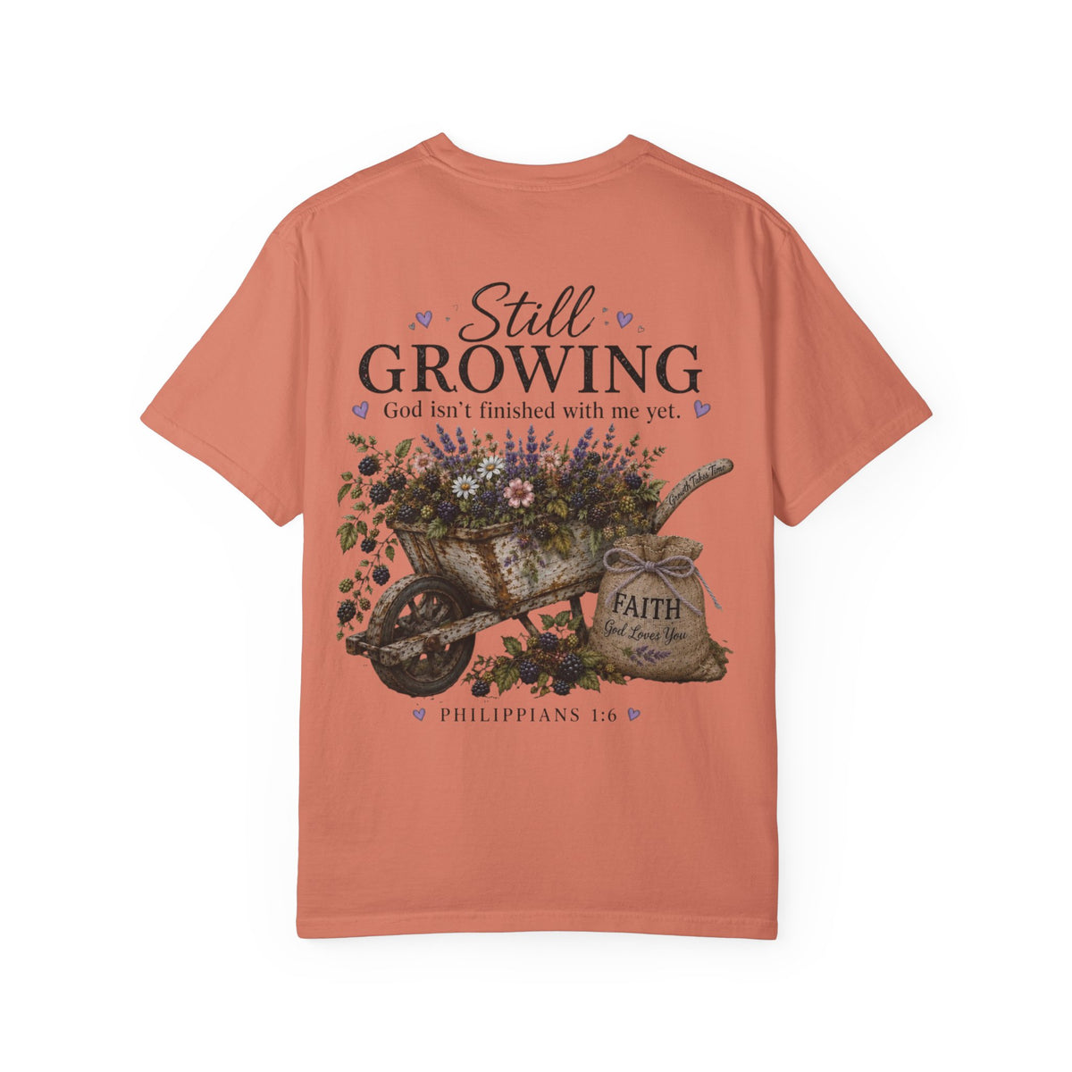Still Growing Wheelbarrow Floral T-shirt | Faith Philippians Scripture