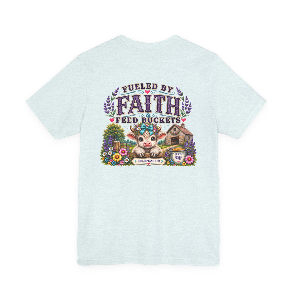 Fueled by Faith & Feed Buckets Tee-Philippians 4:19