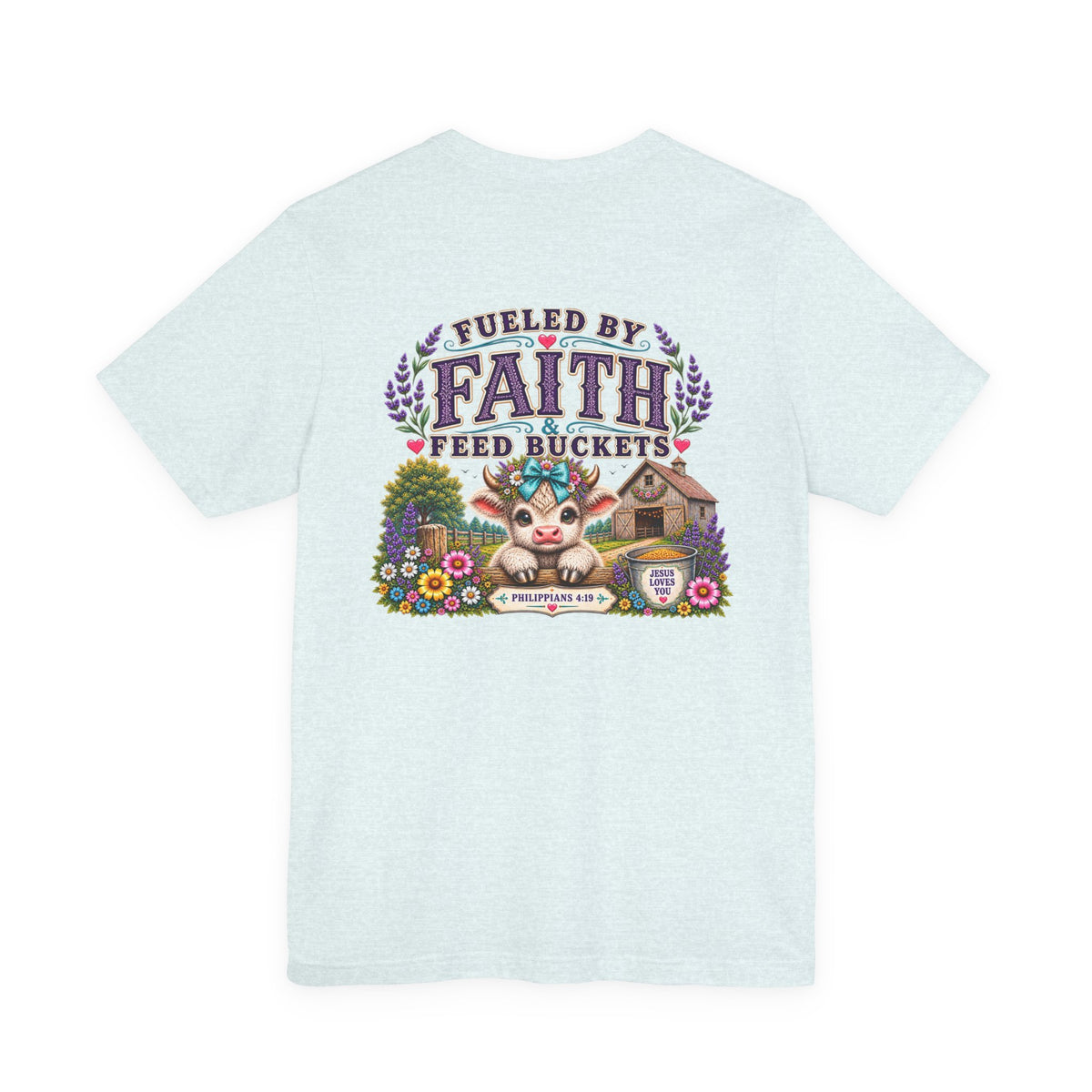 Fueled by Faith & Feed Buckets Tee-Philippians 4:19