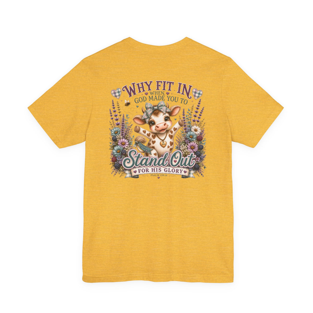 Why Fit In? God Made You to Stand Out Faith Tee