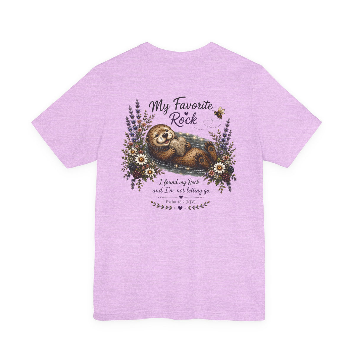 My Favorite Rock Otter Faith Shirt – Psalm 18:2 KJV