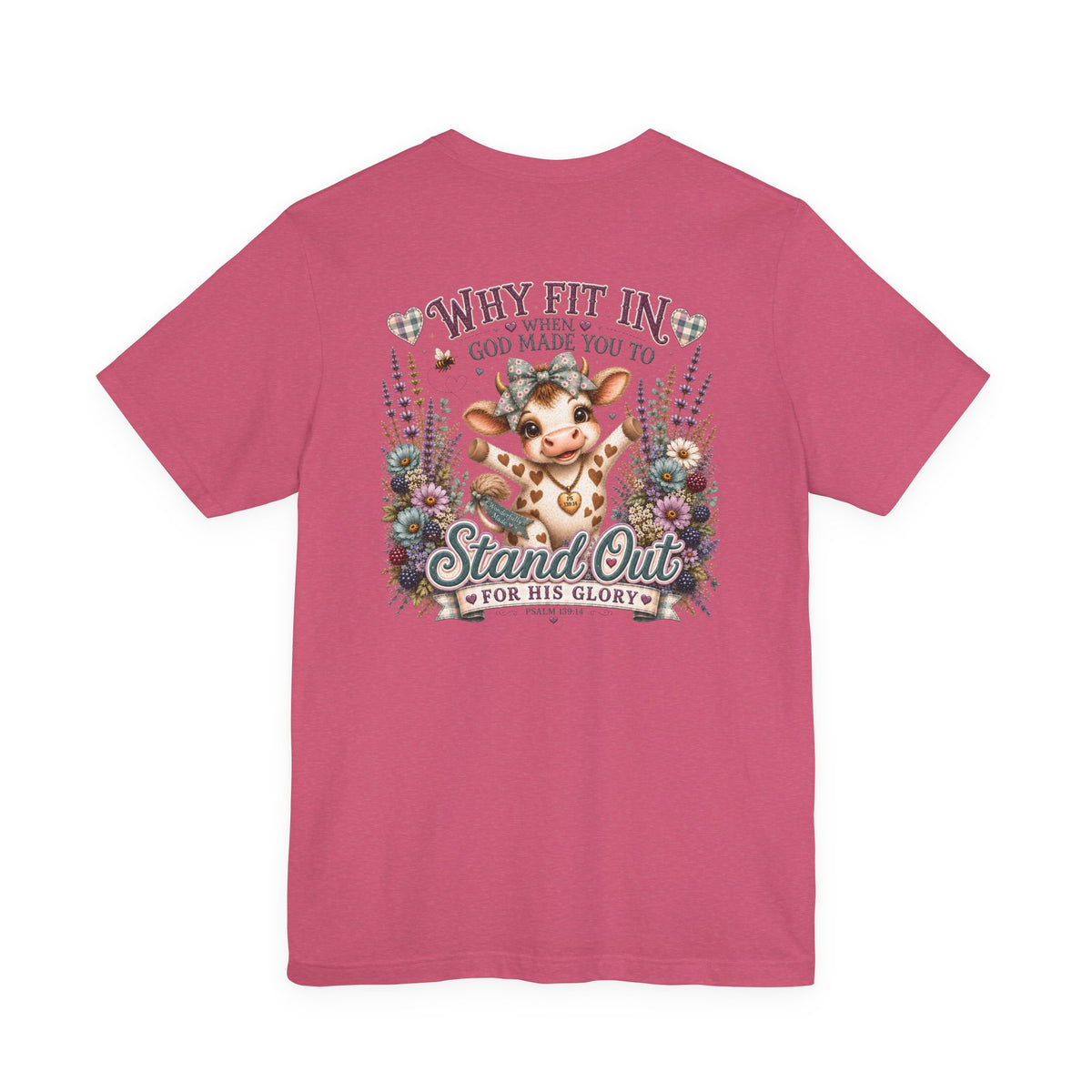 Why Fit In? God Made You to Stand Out Faith Tee