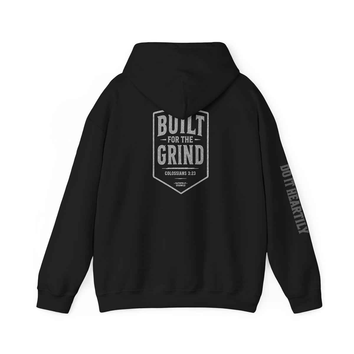 Built for the Grind Hoodie Sweatshirt| Colossians 3:23 | Men’s Christian Workwear