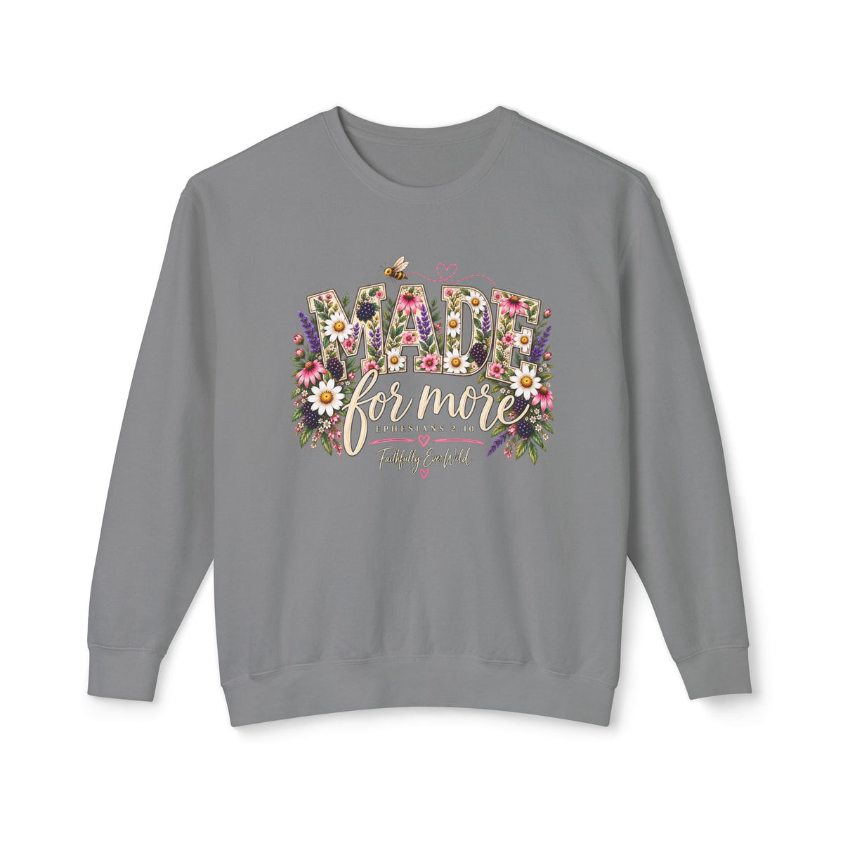 Made for More Lightweight Crewneck Sweatshirt | Ephesians 2:10