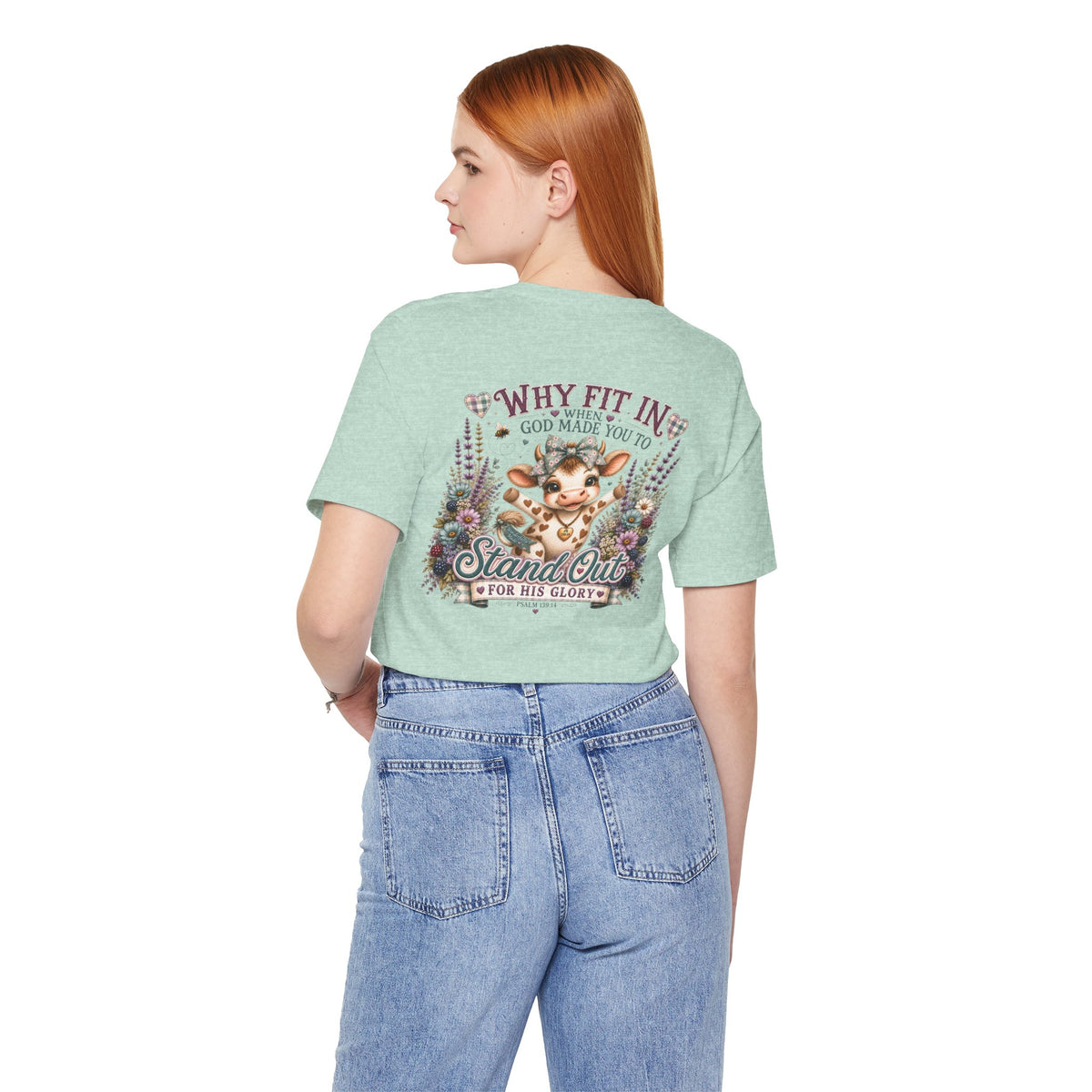 Why Fit In? God Made You to Stand Out Faith Tee