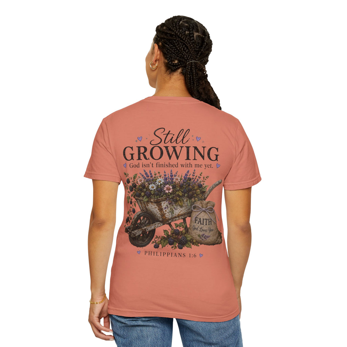 Still Growing Wheelbarrow Floral T-shirt | Faith Philippians Scripture