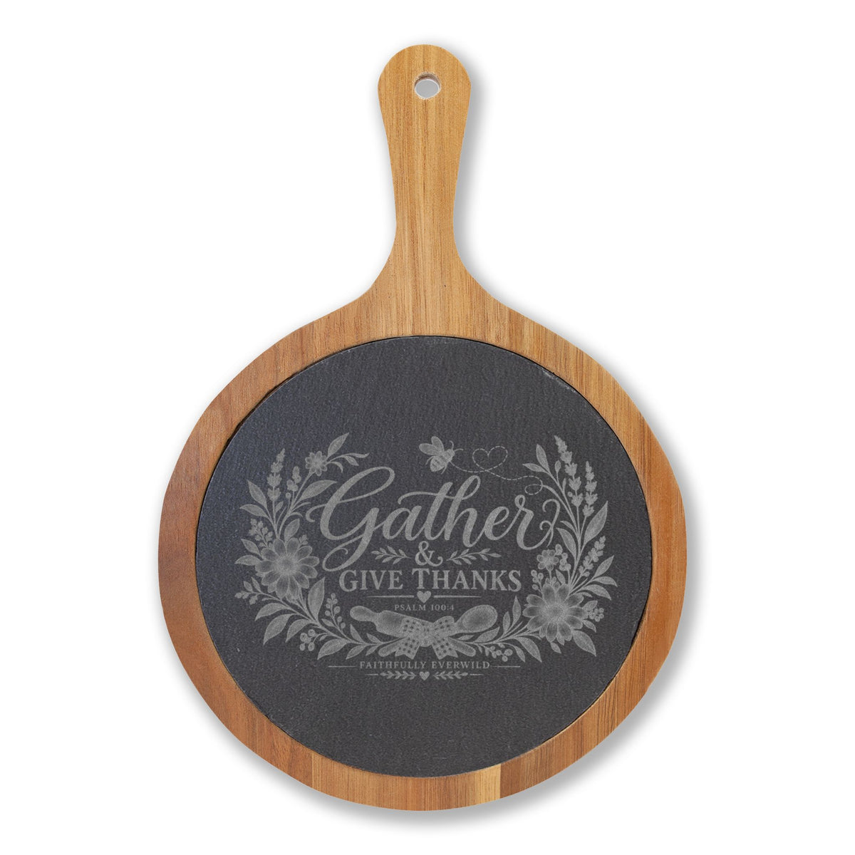 Gather & Give Thanks Engraved Charcuterie Board | Psalm 100:4