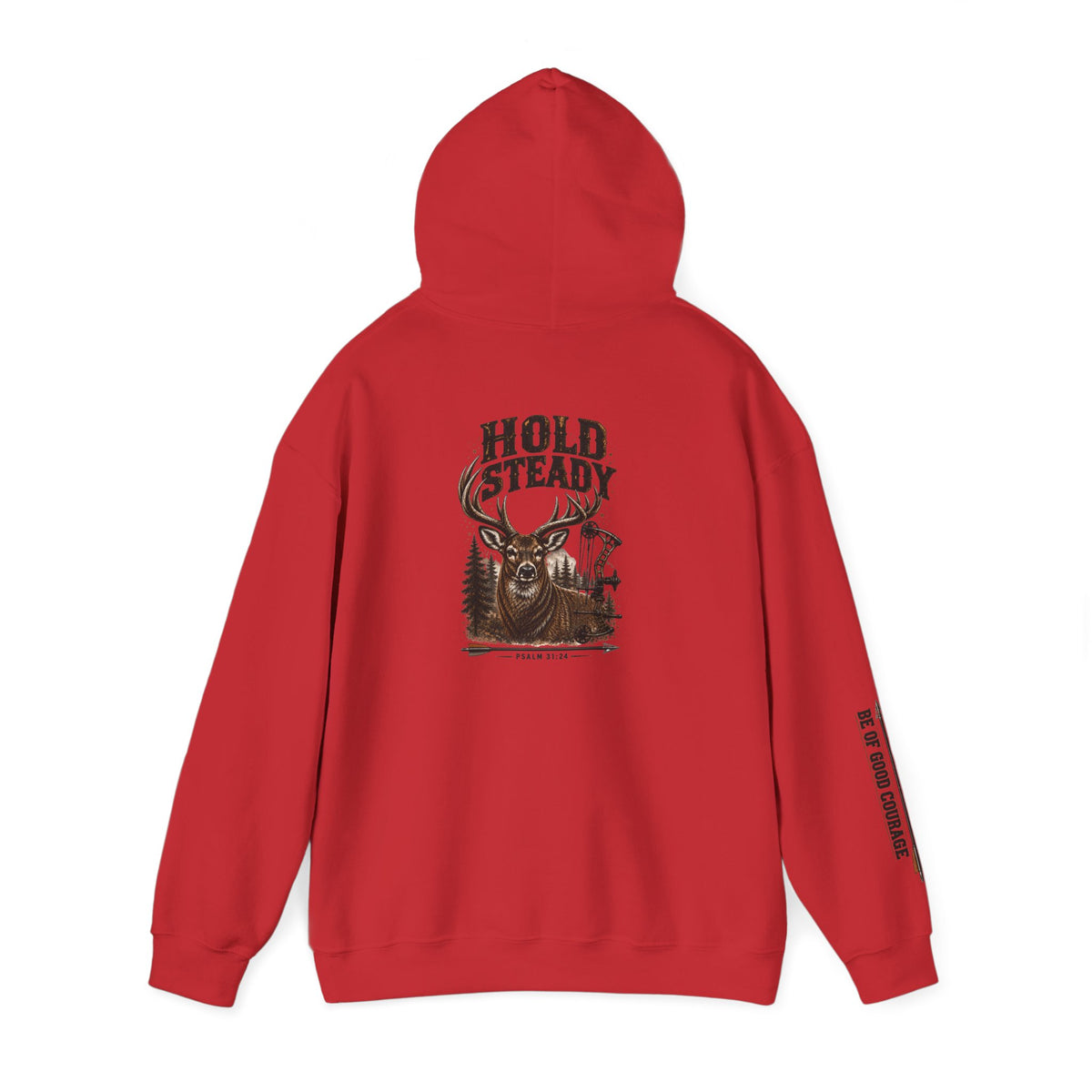 Hold Steady Hunting Hoodie Sweatshirt | Be of Good Courage | Psalm 31:24