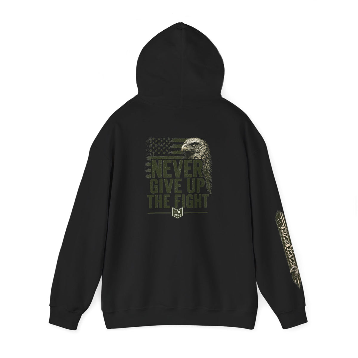 Never Give Up The Fight Hoodie Sweatshirt –  "Hold Fast" Eagle American Flag Pullover/ Hebrews 10:23