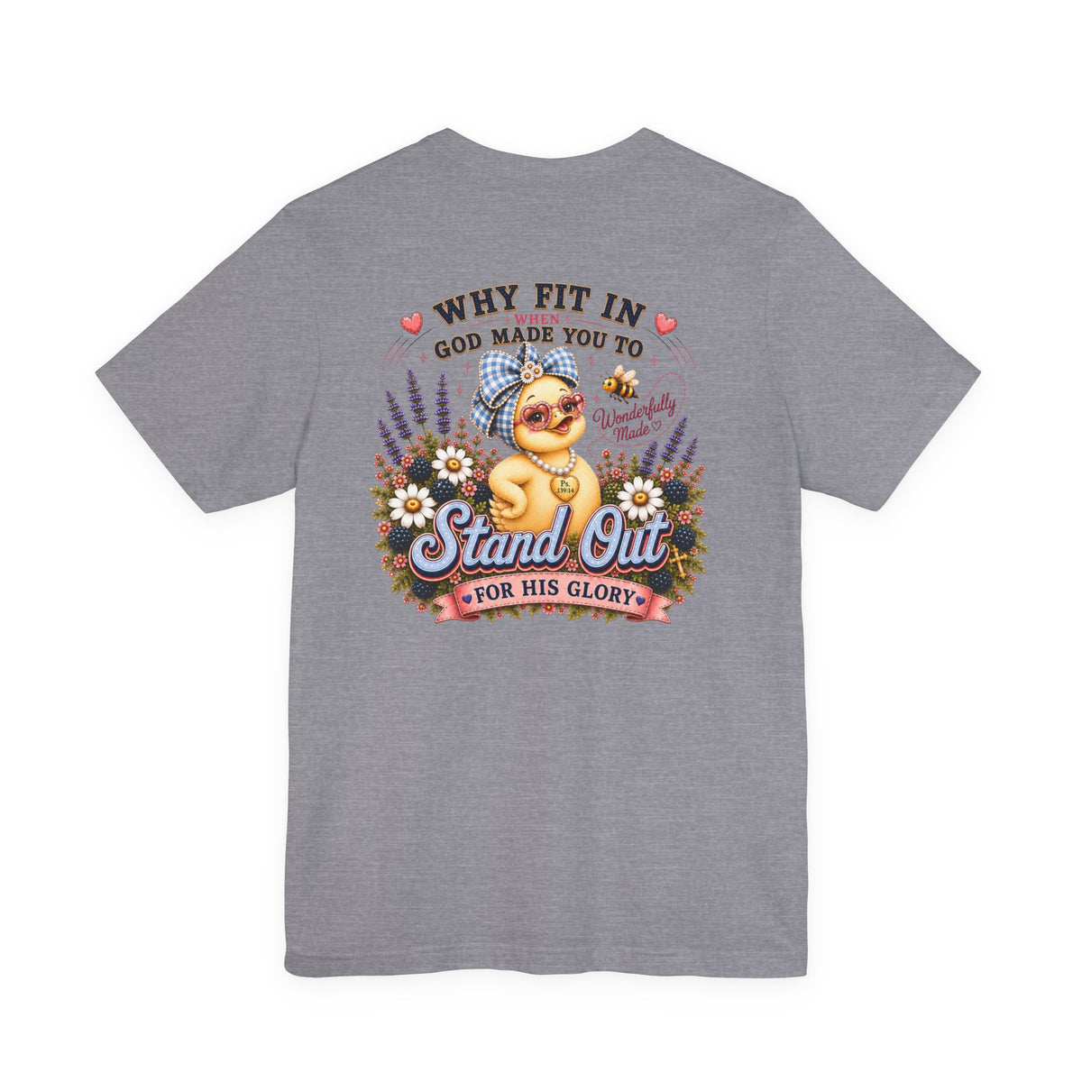Made to Stand Out Duck Tee | Faith-Inspired Boutique T-Shirt | Faithfully Everwild