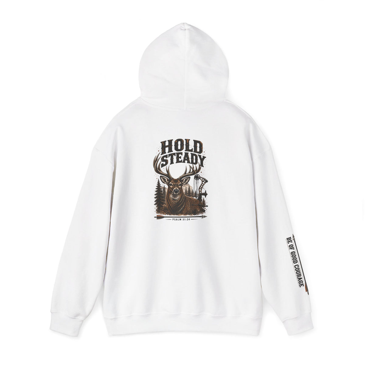 Hold Steady Hunting Hoodie Sweatshirt | Be of Good Courage | Psalm 31:24