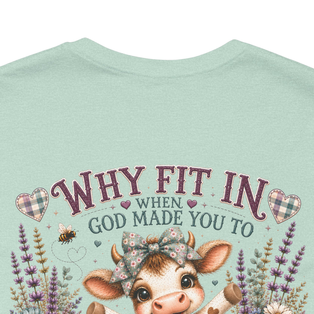 Why Fit In? God Made You to Stand Out Faith Tee