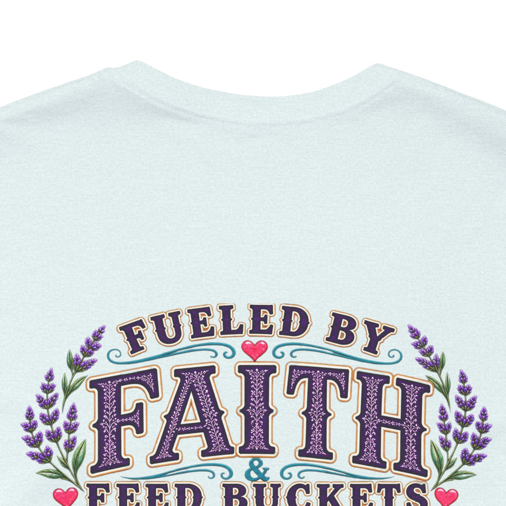 Fueled by Faith & Feed Buckets Tee-Philippians 4:19