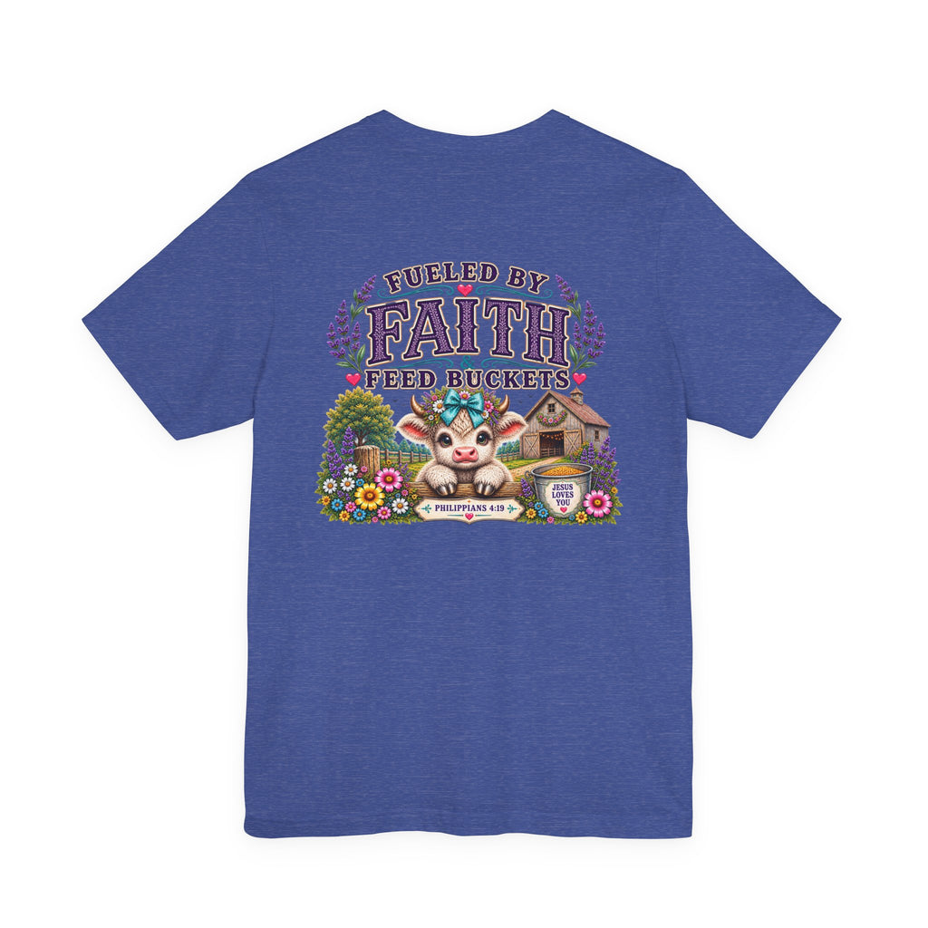 Fueled by Faith & Feed Buckets Tee-Philippians 4:19
