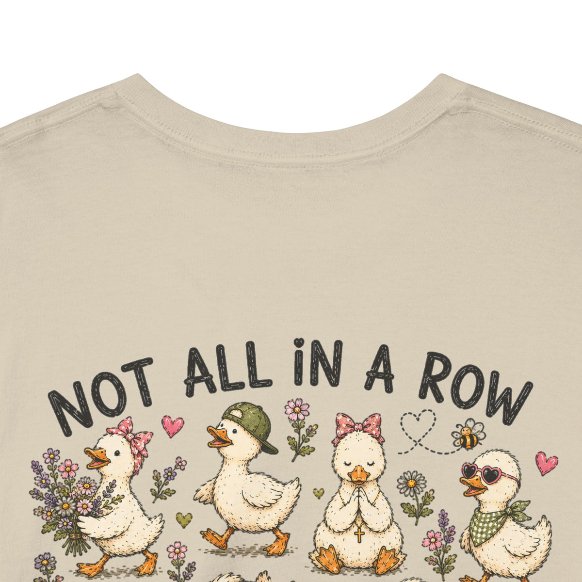 Not All in a Row, Still Following Jesus Duck T-Shirt