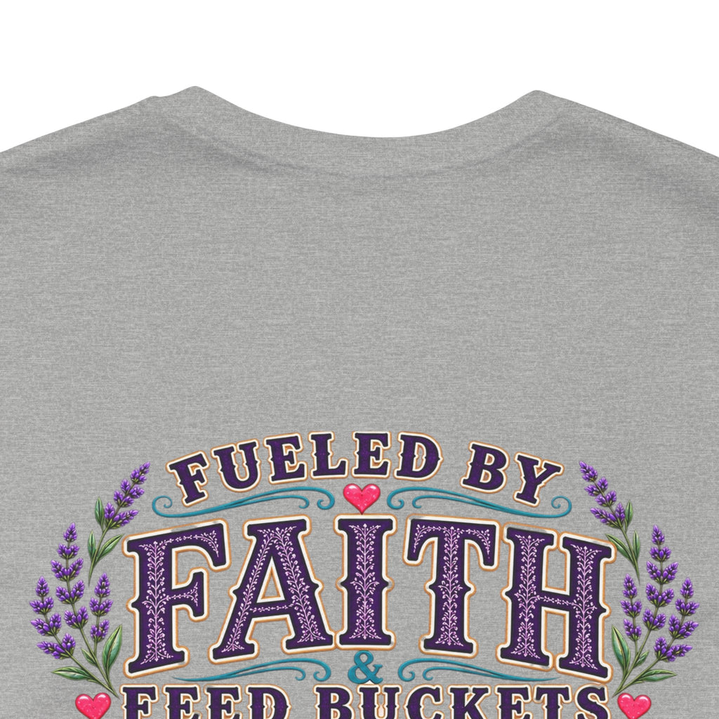 Fueled by Faith & Feed Buckets Tee-Philippians 4:19