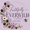 Faithfully EverWild  - Home