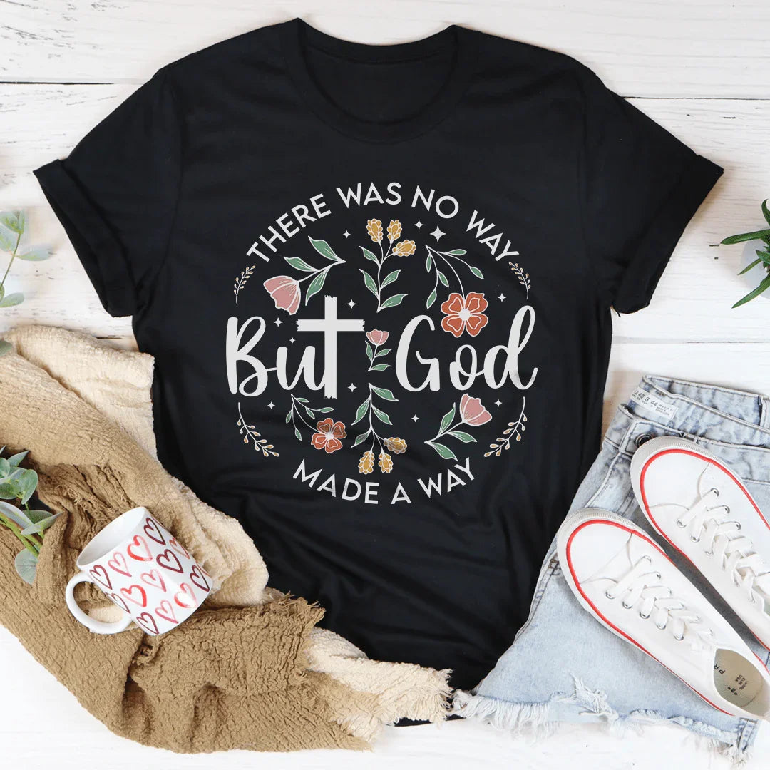 But God Made A Way Faith Graphic Tee