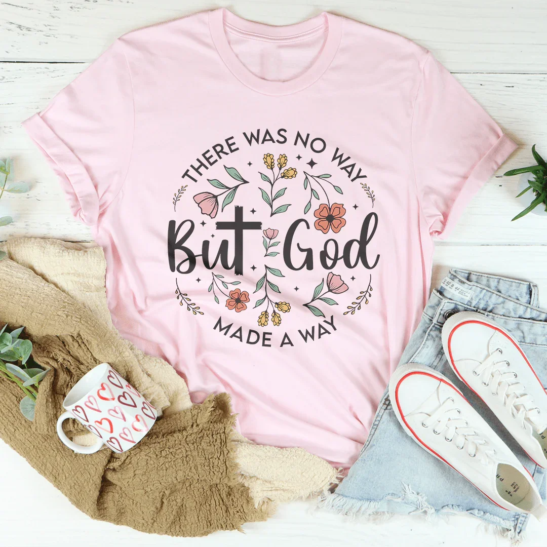But God Made A Way Faith Graphic Tee